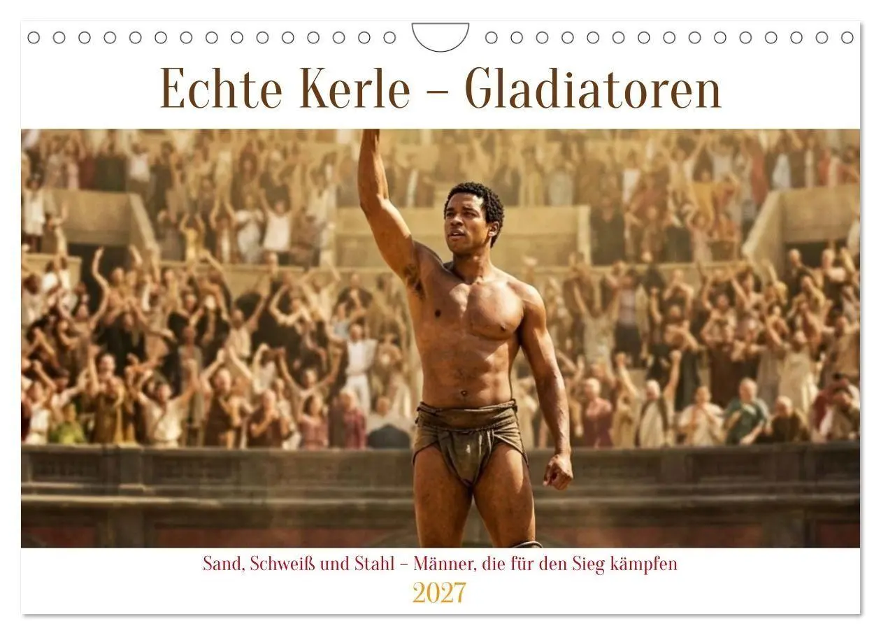 Cover: 9783516803051 | Echte Kerle - Gladiatoren (Wandkalender 2027 DIN A4 quer), CALVENDO...