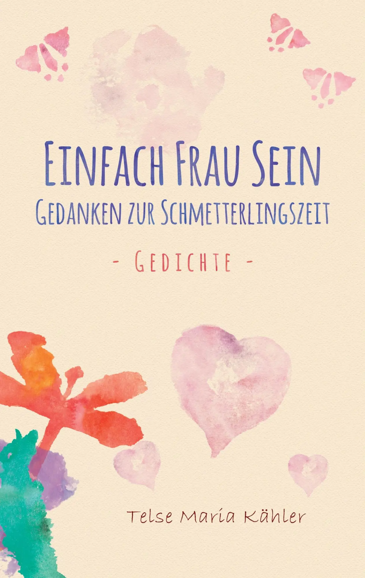 Cover: 9783744813051 | Einfach Frau sein | Gedanken zur Schmetterlingszeit | Kähler | Buch