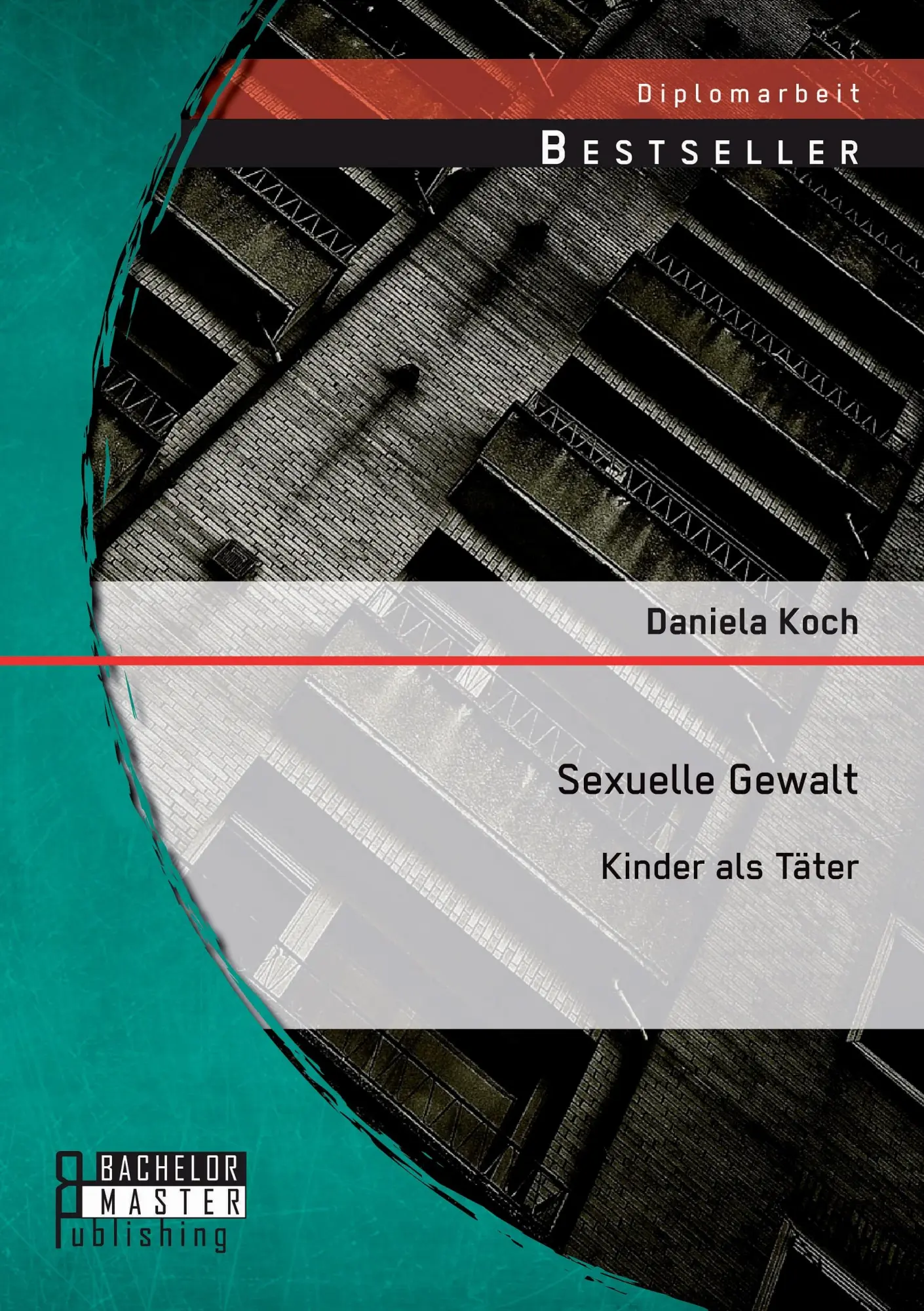 Cover: 9783956843051 | Sexuelle Gewalt: Kinder als Täter | Daniela Koch | Taschenbuch | 72 S.