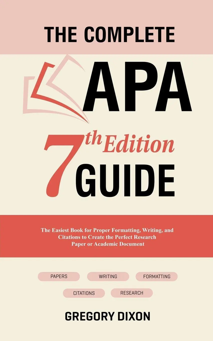 Cover: 9798223703051 | The Complete APA 7th Edition Guide | Gregory Dixon | Taschenbuch