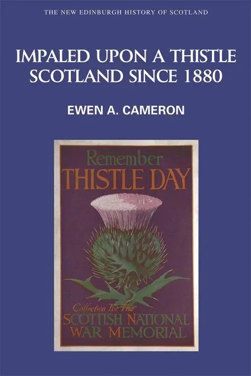 Cover: 9780748613151 | Impaled Upon a Thistle | Scotland since 1880 | Ewen A. Cameron | Buch