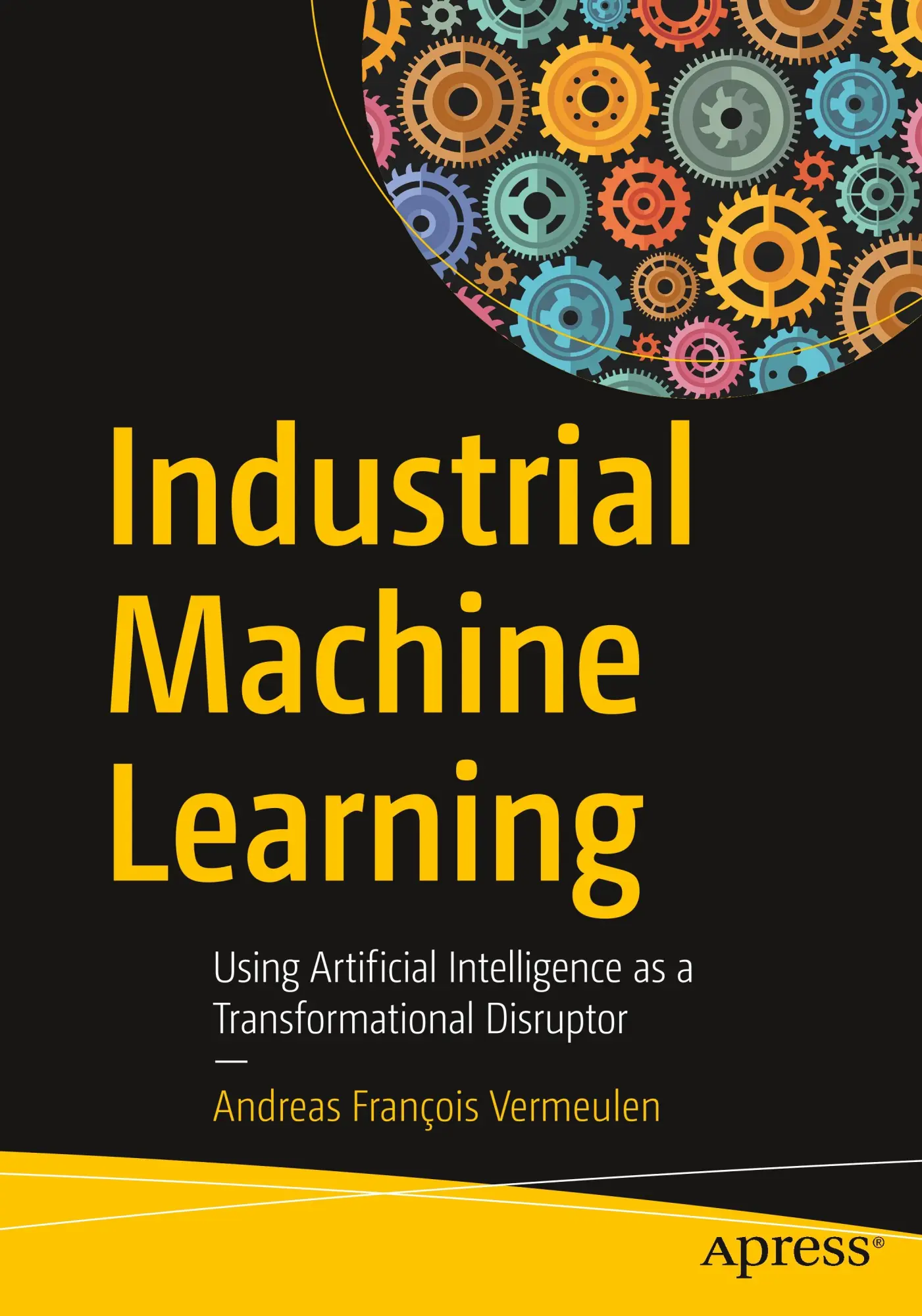 Cover: 9781484253151 | Industrial Machine Learning | Andreas François Vermeulen | Taschenbuch