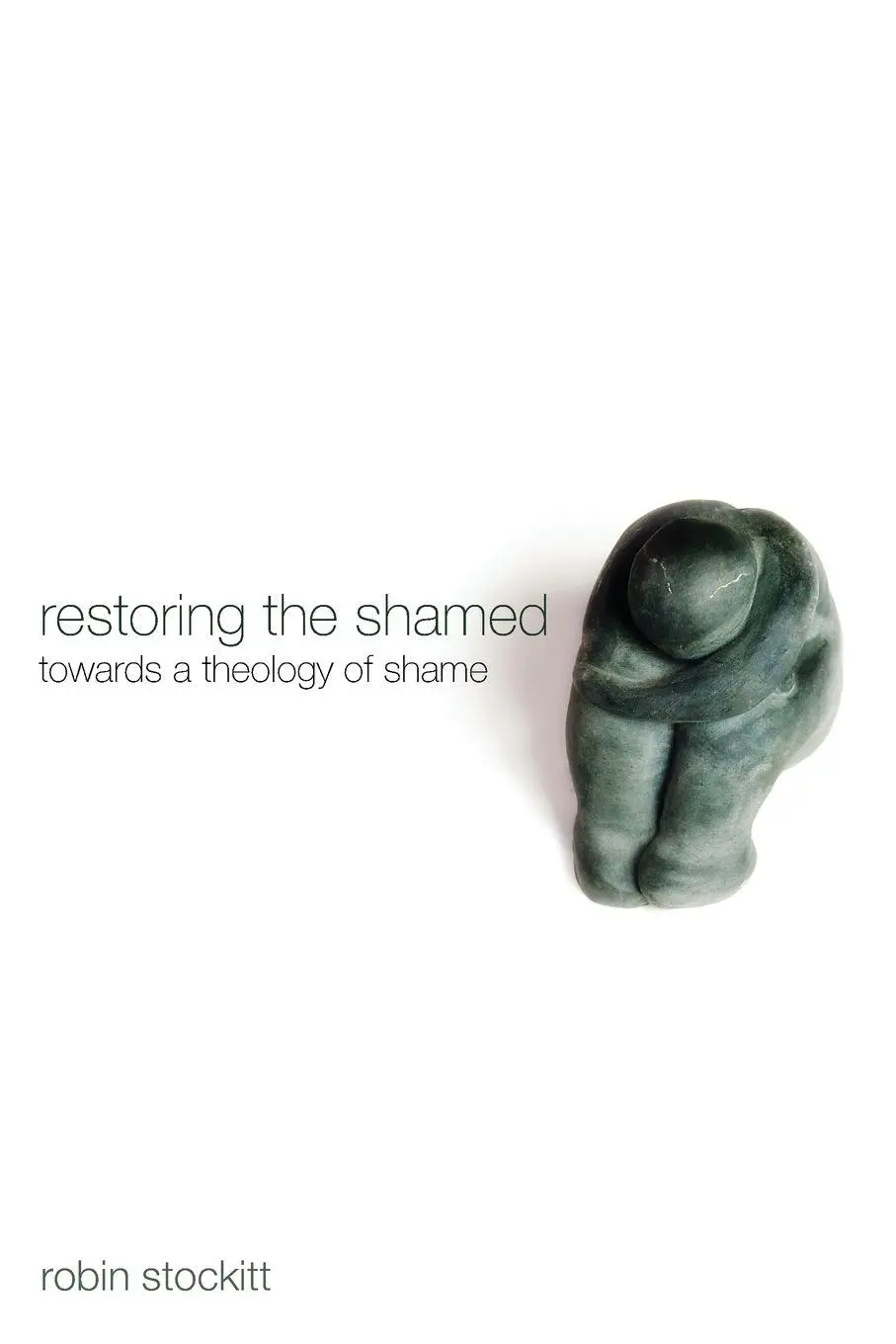 Cover: 9781610973151 | Restoring the Shamed | Robin Stockitt | Taschenbuch | Englisch | 2012
