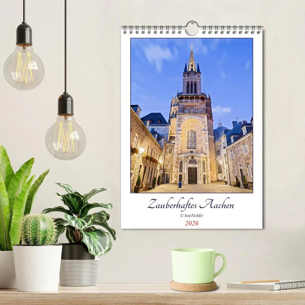 Bild: 9783516343151 | Zauberhaftes Aachen (Wandkalender 2026 DIN A4 hoch), CALVENDO...