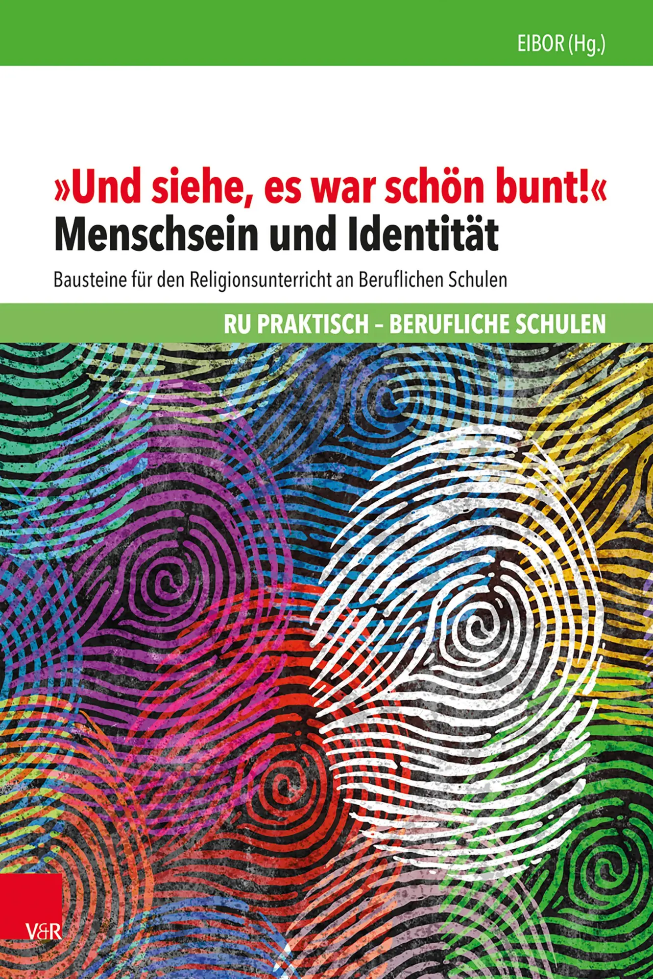 Cover: 9783525703151 | "Und siehe, es war schön bunt!" | Eibor | Taschenbuch | 112 S. | 2023