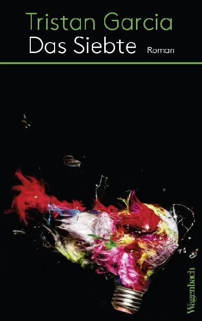 Cover: 9783803133151 | Das Siebte | Roman | Tristan Garcia | Buch | 304 S. | Deutsch | 2019