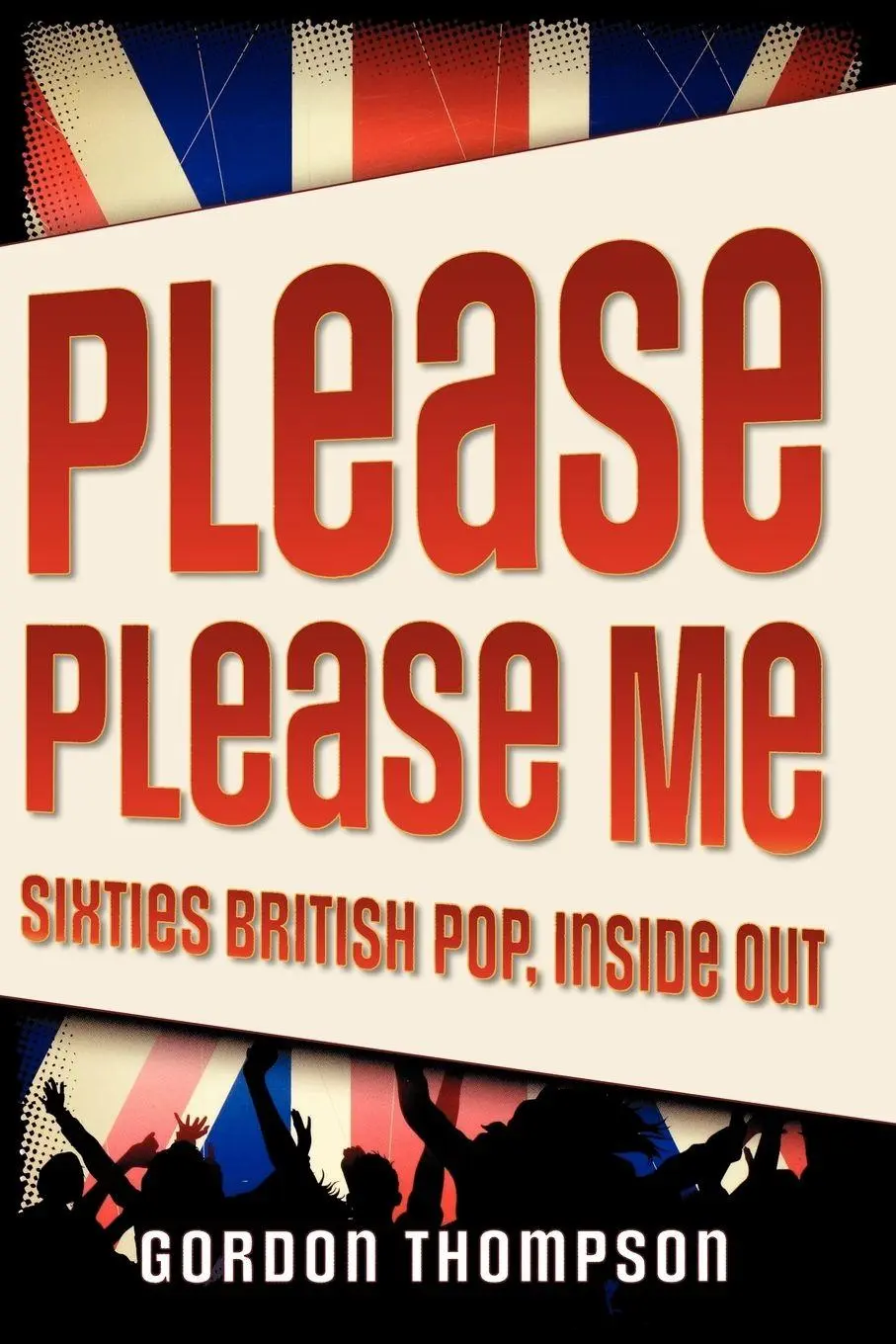 Cover: 9780195333251 | Please Please Me | Sixties British Pop, Inside Out | Thompson | Buch