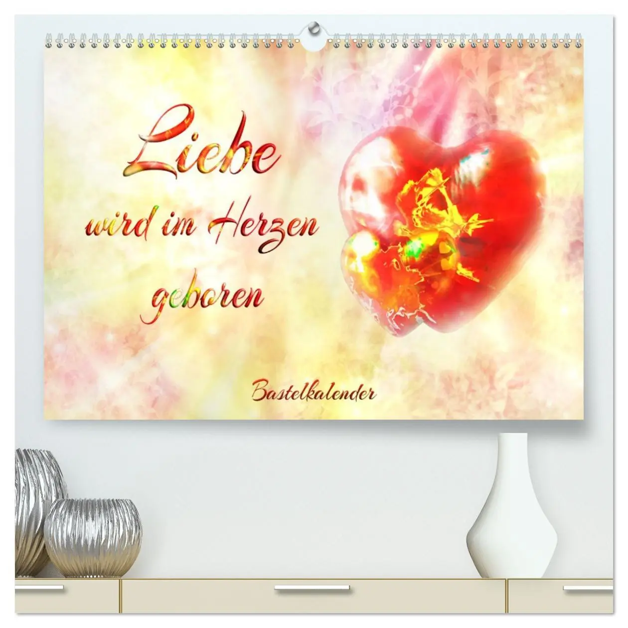 Cover: 9783516023251 | Liebe wird im Herzen geboren (hochwertiger Premium Wandkalender...