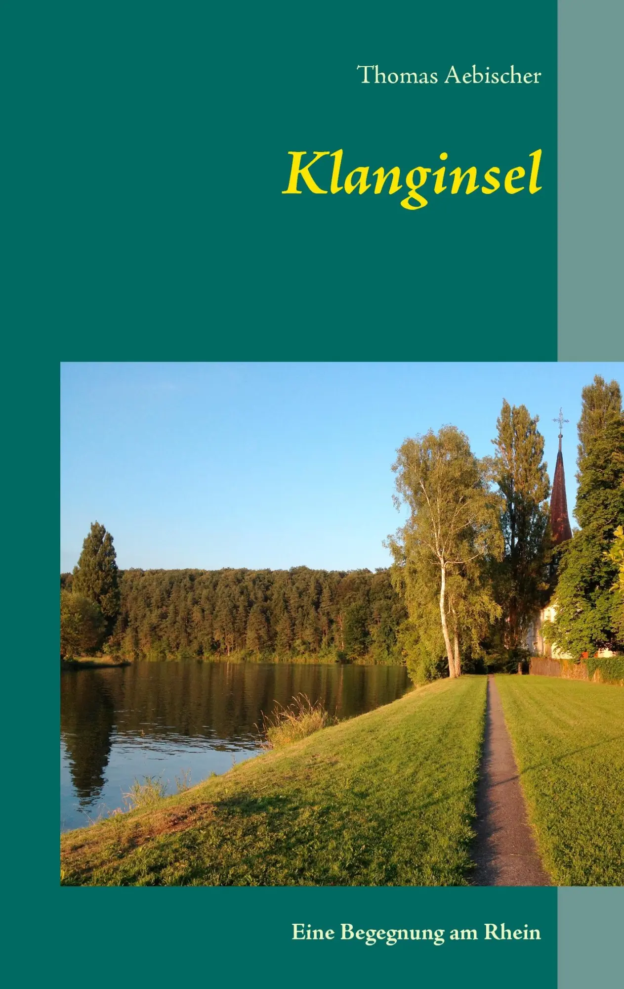Cover: 9783738643251 | Klanginsel | Eine Begegnung am Rhein | Thomas Aebischer | Taschenbuch