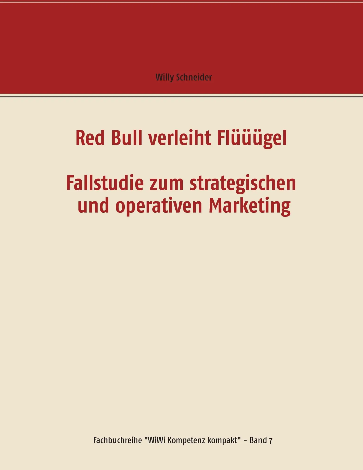 Cover: 9783744893251 | Red Bull verleiht Flüüügel - Fallstudie zum strategischen und...