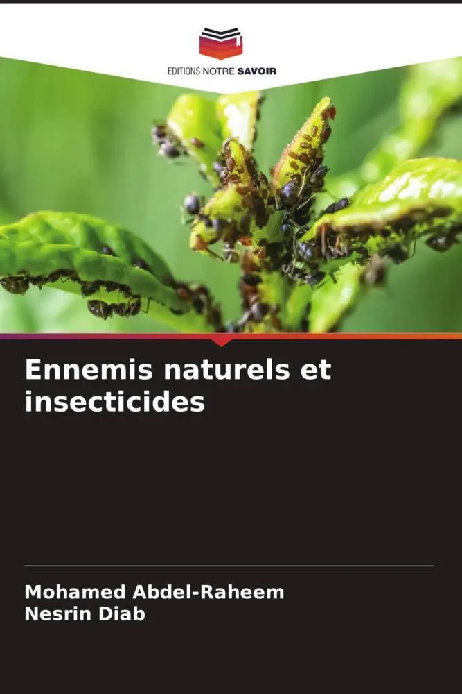 Cover: 9786204633251 | Ennemis naturels et insecticides | Mohamed Abdel-Raheem (u. a.) | Buch