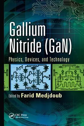 Cover: 9781138893351 | Gallium Nitride (GaN) | Physics, Devices, and Technology | Medjdoub