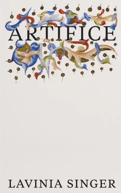 Cover: 9781913513351 | Artifice | Lavinia Singer | Taschenbuch | Kartoniert / Broschiert