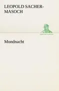 Cover: 9783842413351 | Mondnacht | Leopold Sacher-Masoch | Taschenbuch | 84 S. | Deutsch