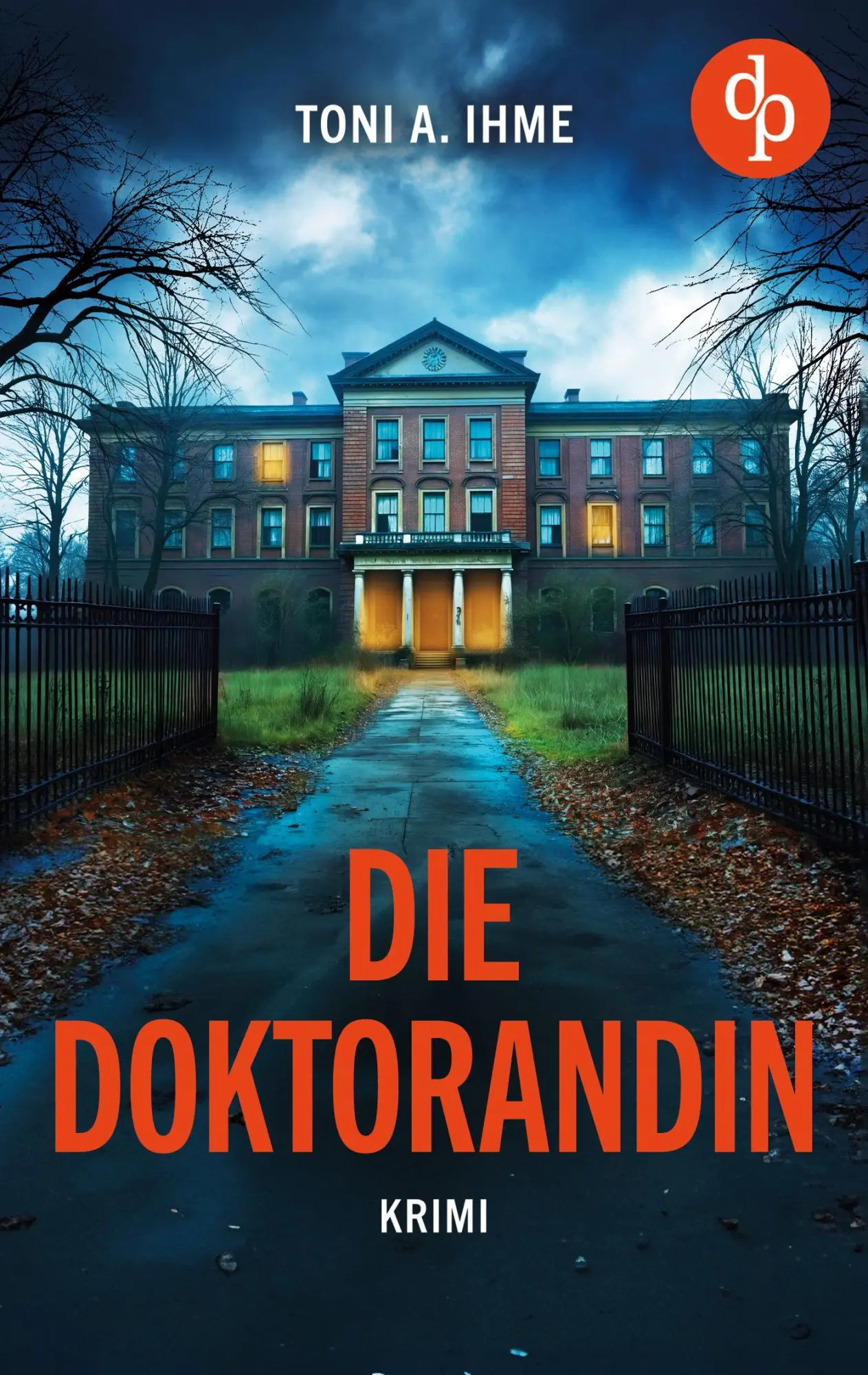 Cover: 9783968173351 | Die Doktorandin Der düstere Krimi über Forschung, Intrigen und...