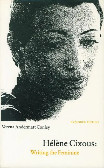 Cover: 9780803263451 | Hélène Cixous | Writing the Feminine (Expanded Edition) | Conley