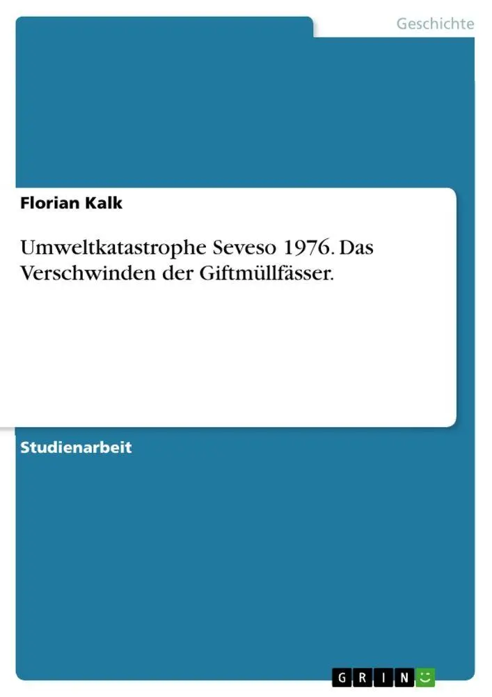 Cover: 9783640683451 | Umweltkatastrophe Seveso 1976. Das Verschwinden der Giftmüllfässer.