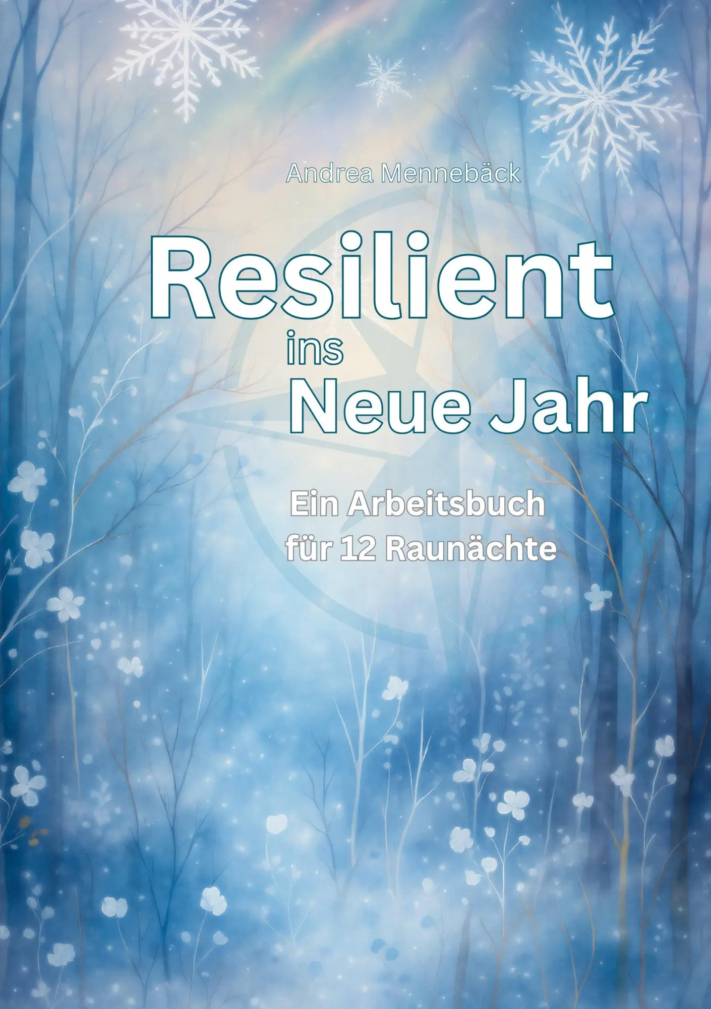 Cover: 9783819283451 | Resilient ins Neue Jahr | Ein Arbeitsbuch für 12 Raunächte | Mennebäck
