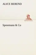 Cover: 9783842403451 | Spreemann &amp; Co | Alice Berend | Taschenbuch | Paperback | 284 S.