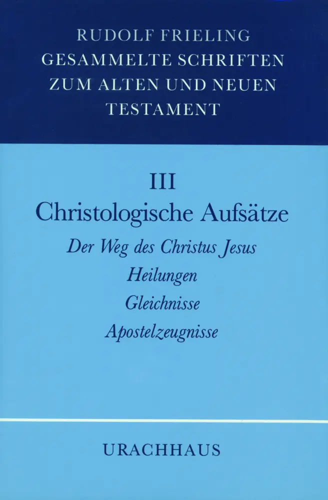 Cover: 9783878383451 | Christologische Aufsätze | Rudolf Frieling | Buch | 404 S. | Deutsch