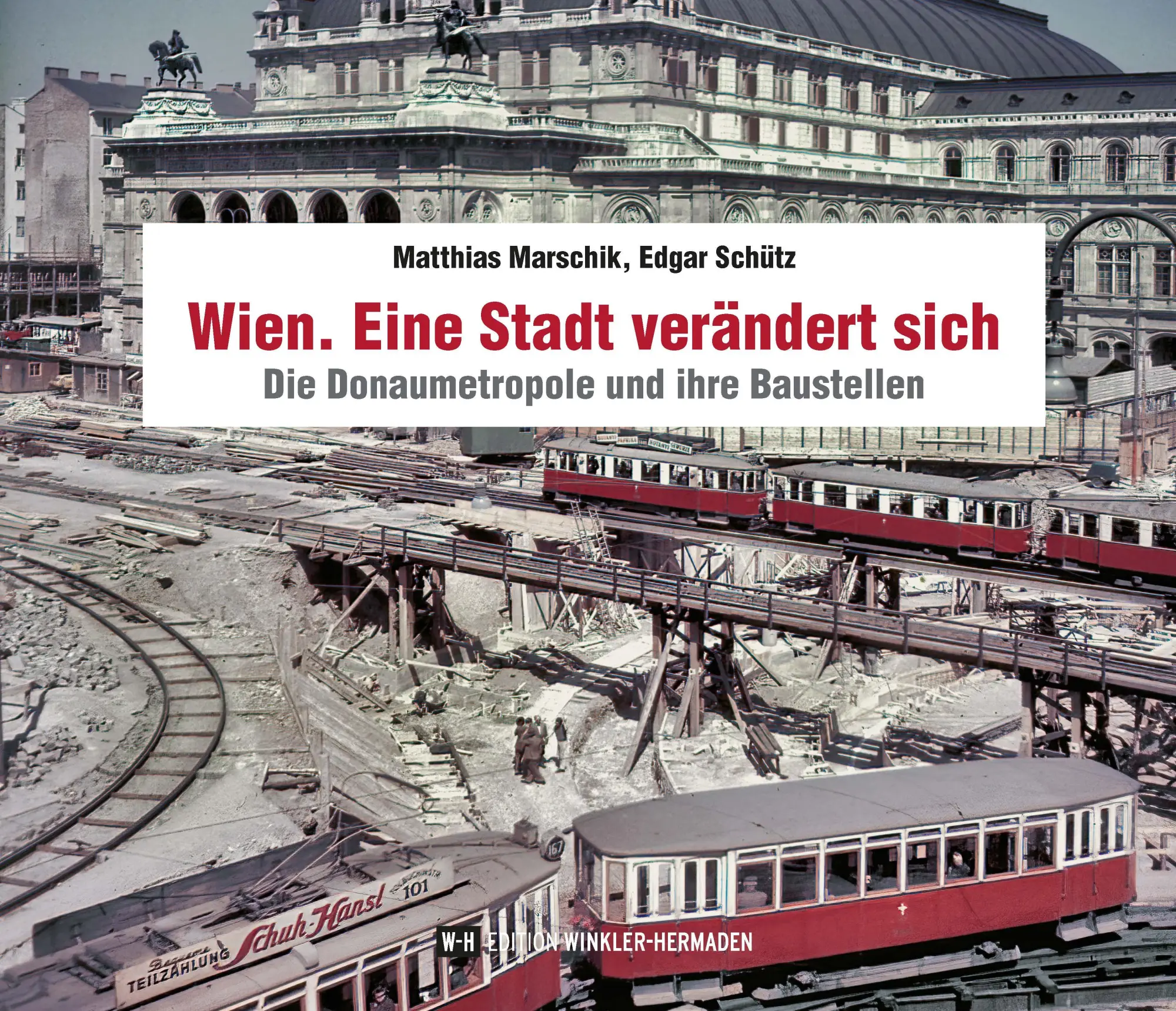 Cover: 9783950553451 | Wien. Eine Stadt verändert sich | Matthias Marschik (u. a.) | Buch