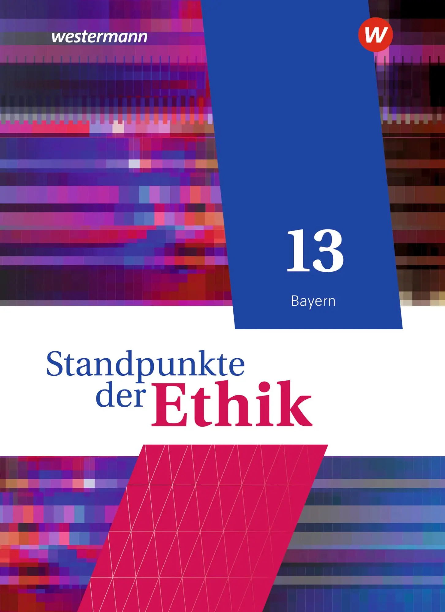 Cover: 9783141613551 | Standpunkte der Ethik 13. Schulbuch. Bayern | Joachim Aulinger (u. a.)