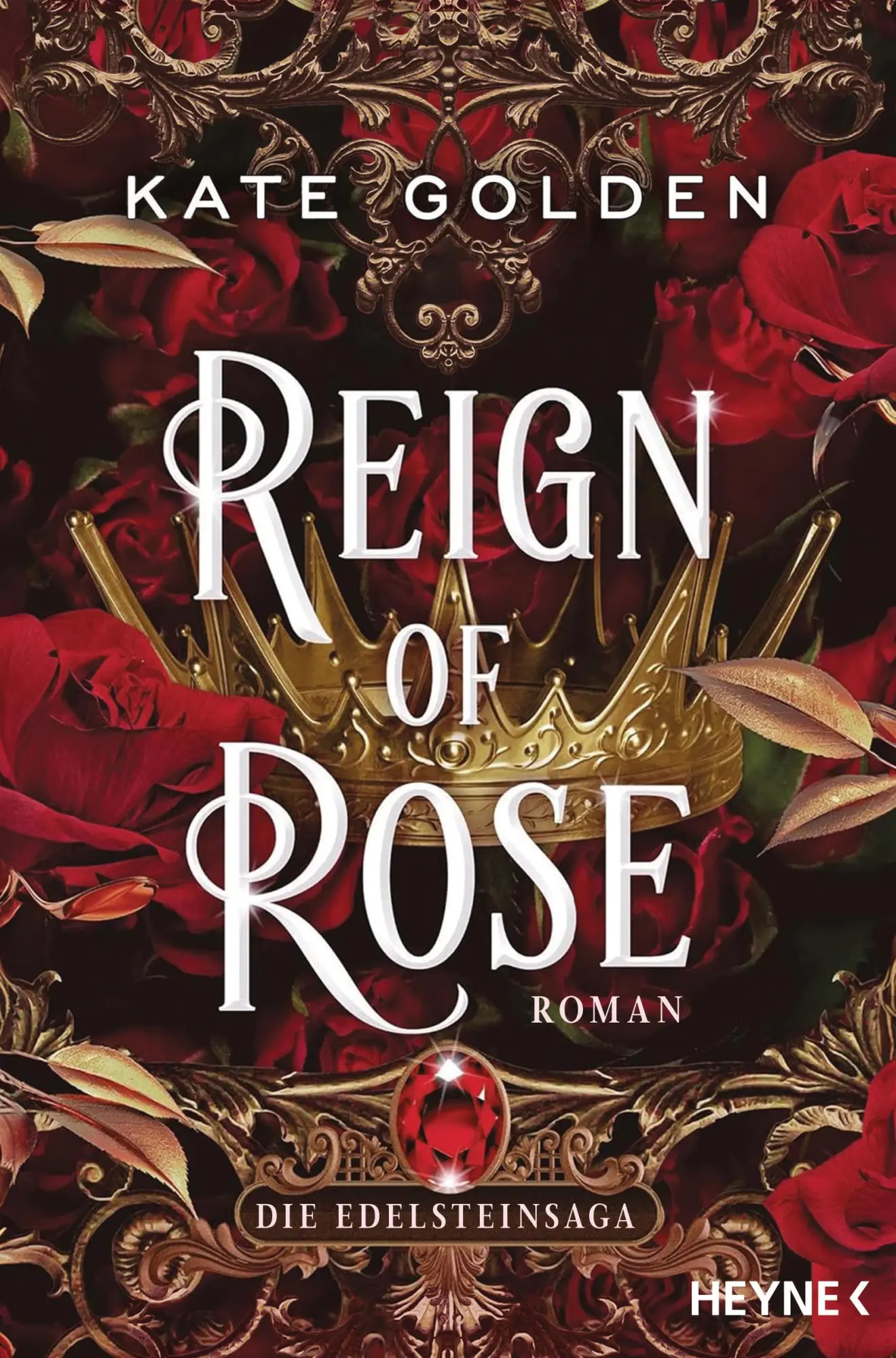 Cover: 9783453323551 | Reign of Rose - Die Edelsteinsaga | Roman | Kate Golden | Taschenbuch
