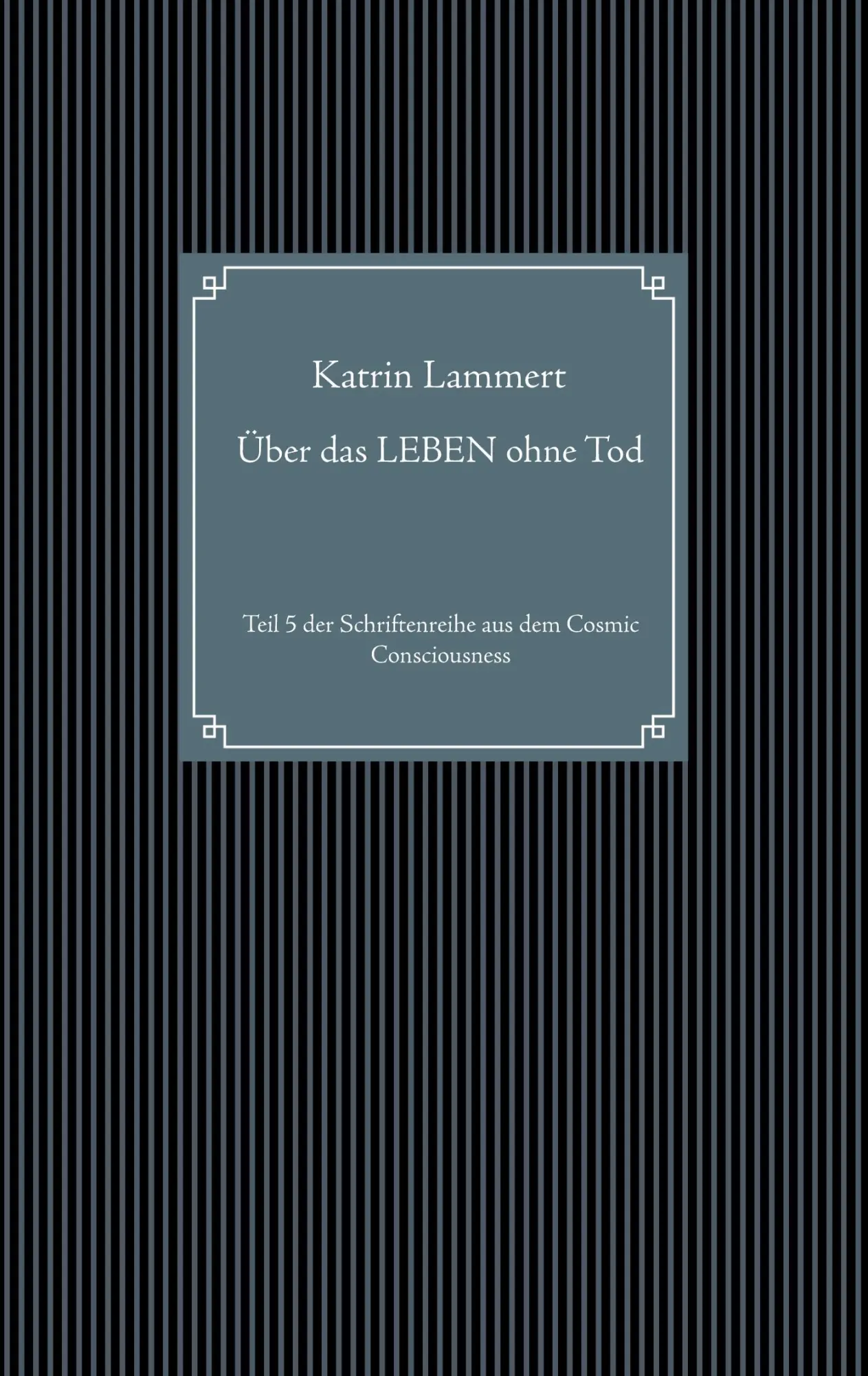 Cover: 9783750493551 | Über das LEBEN ohne Tod | Katrin Lammert | Taschenbuch | 60 S. | 2020