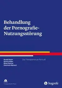 Cover: 9783801733551 | Behandlung der Pornografie-Nutzungsstörung | Rudolf Stark (u. a.)