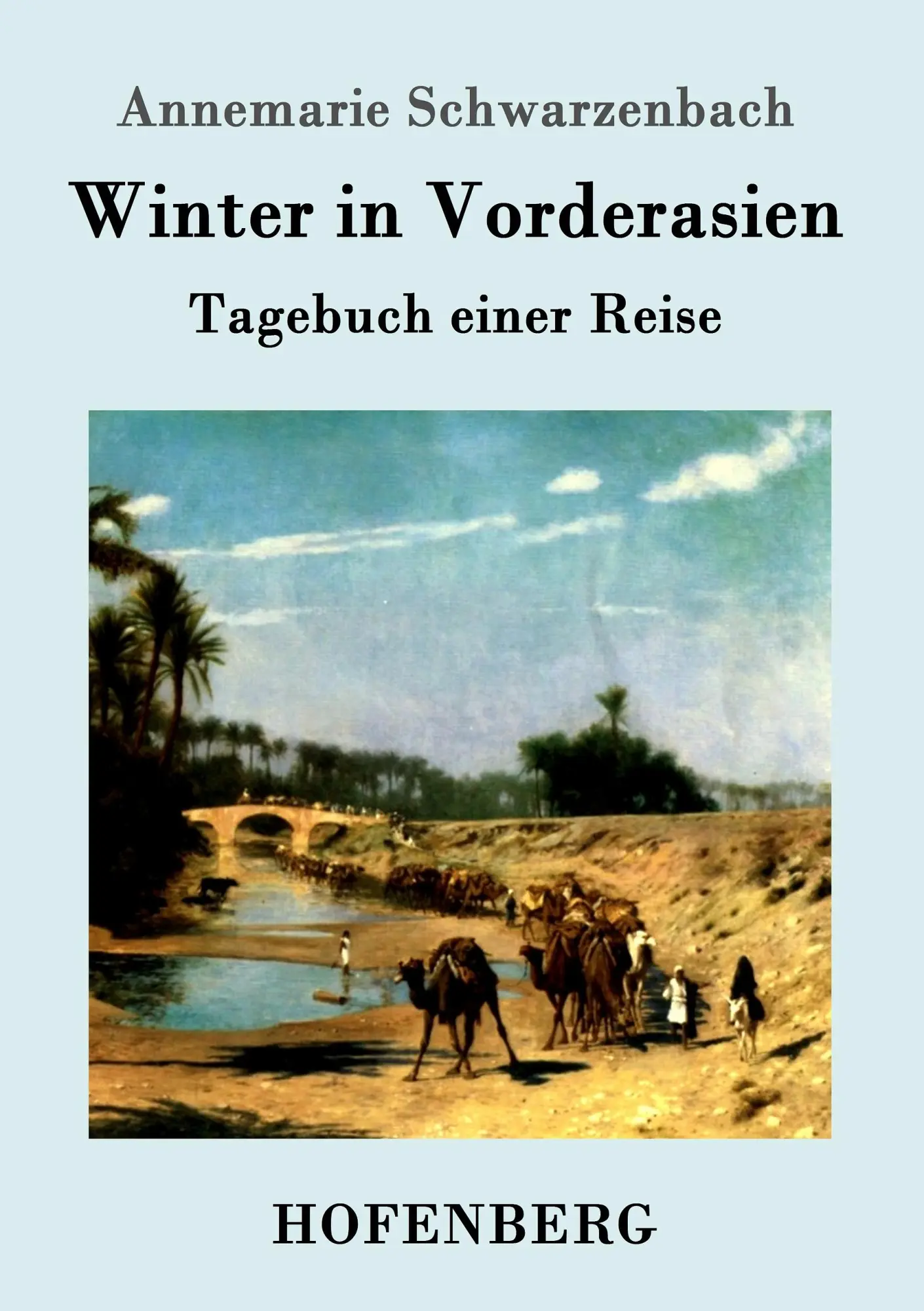 Cover: 9783861993551 | Winter in Vorderasien | Tagebuch einer Reise | Annemarie Schwarzenbach