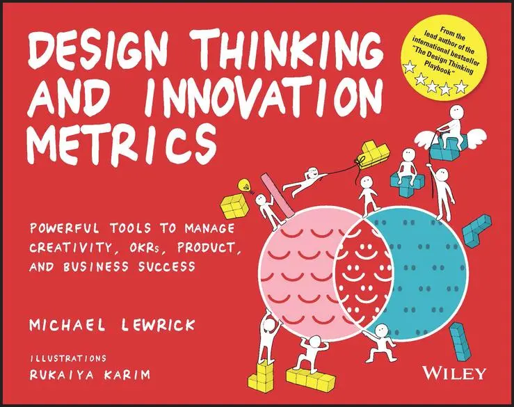 Cover: 9781119983651 | Design Thinking and Innovation Metrics | Michael Lewrick | Taschenbuch Cover: 9781119983651 | Design Thinking and Innovation Metrics | Michael Lewrick | Taschenbuch
