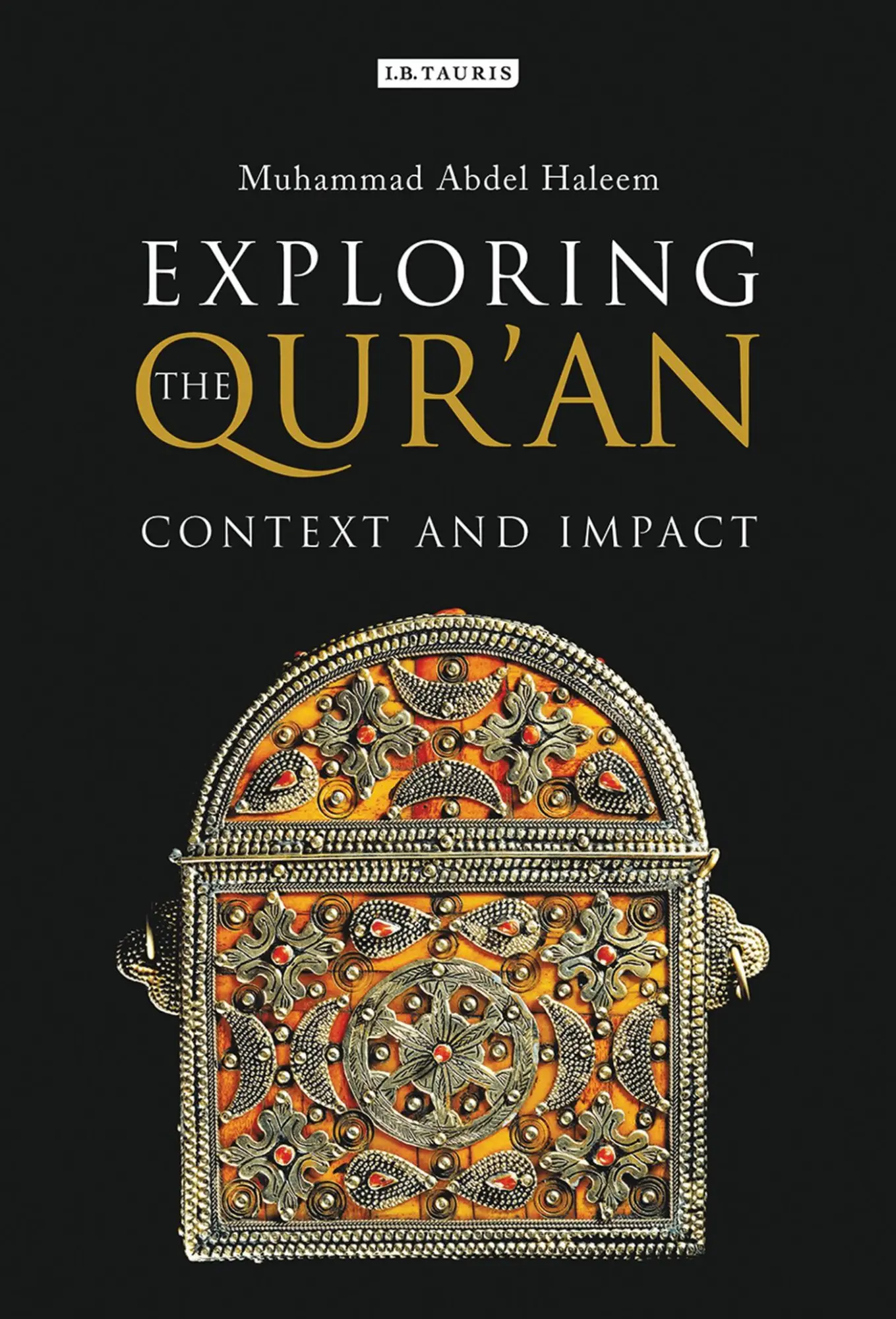 Cover: 9781780763651 | Exploring the Qur'an | Context and Impact | Muhammad A. Haleem | Buch