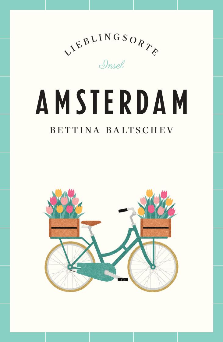 Cover: 9783458363651 | Amsterdam - Lieblingsorte | Bettina Baltschev | Taschenbuch | 222 S.
