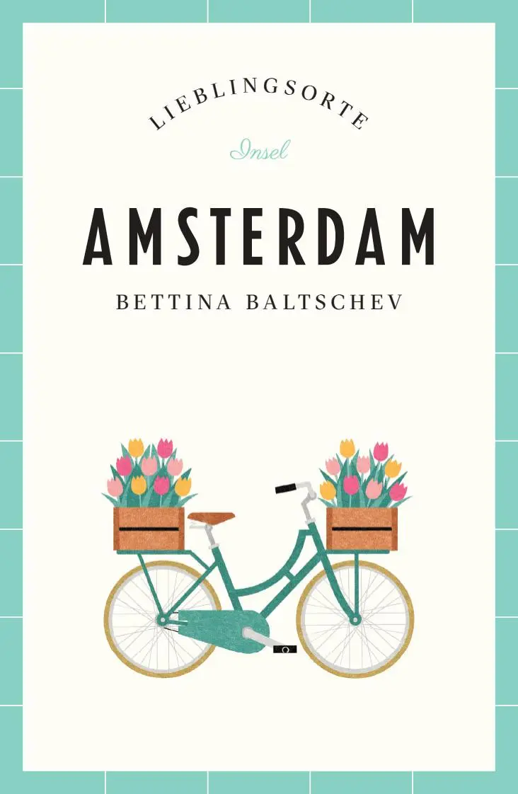 Cover: 9783458363651 | Amsterdam - Lieblingsorte | Bettina Baltschev | Taschenbuch | 222 S.
