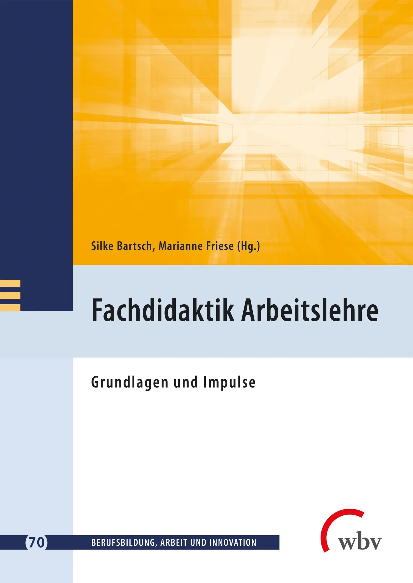 Cover: 9783763973651 | Fachdidaktik Arbeitslehre | Grundlagen und Impulse | Bartsch (u. a.)