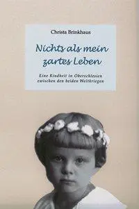 Cover: 9783899603651 | Nichts als mein zartes Leben | Christa Brinkhaus | Taschenbuch | 2003