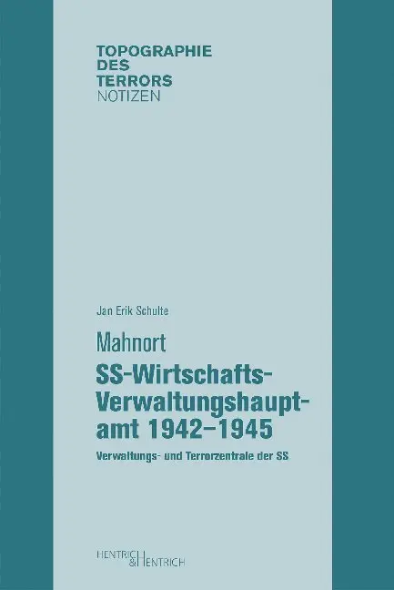 Cover: 9783955653651 | Mahnort SS-Wirtschafts-Verwaltungshauptamt 1942-1945 | Schulte | Buch