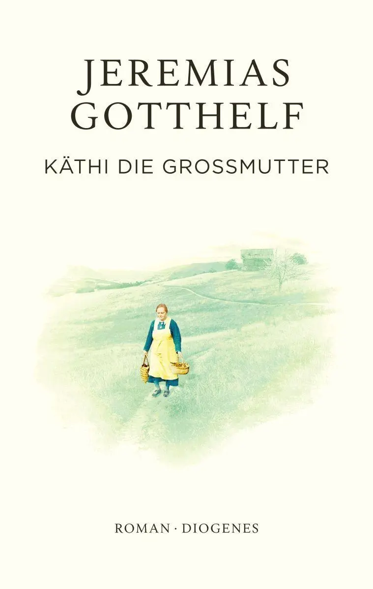 Cover: 9783257073751 | Käthi die Großmutter | Jeremias Gotthelf (u. a.) | Buch | 496 S.