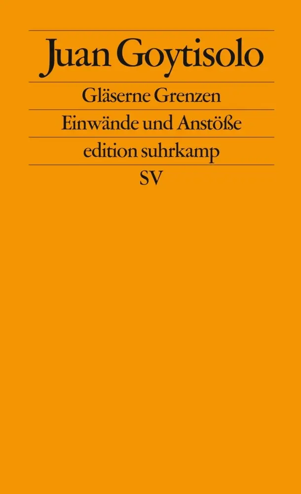 Cover: 9783518123751 | Gläserne Grenzen | Einwände und Anstöße | Juan Goytisolo | Taschenbuch
