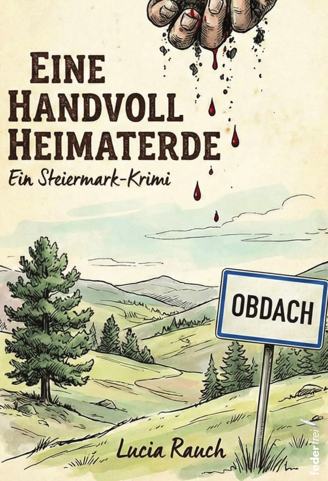 Cover: 9783990743751 | Eine Handvoll Heimaterde | Lucia Rauch | Taschenbuch | 224 S. | 2026