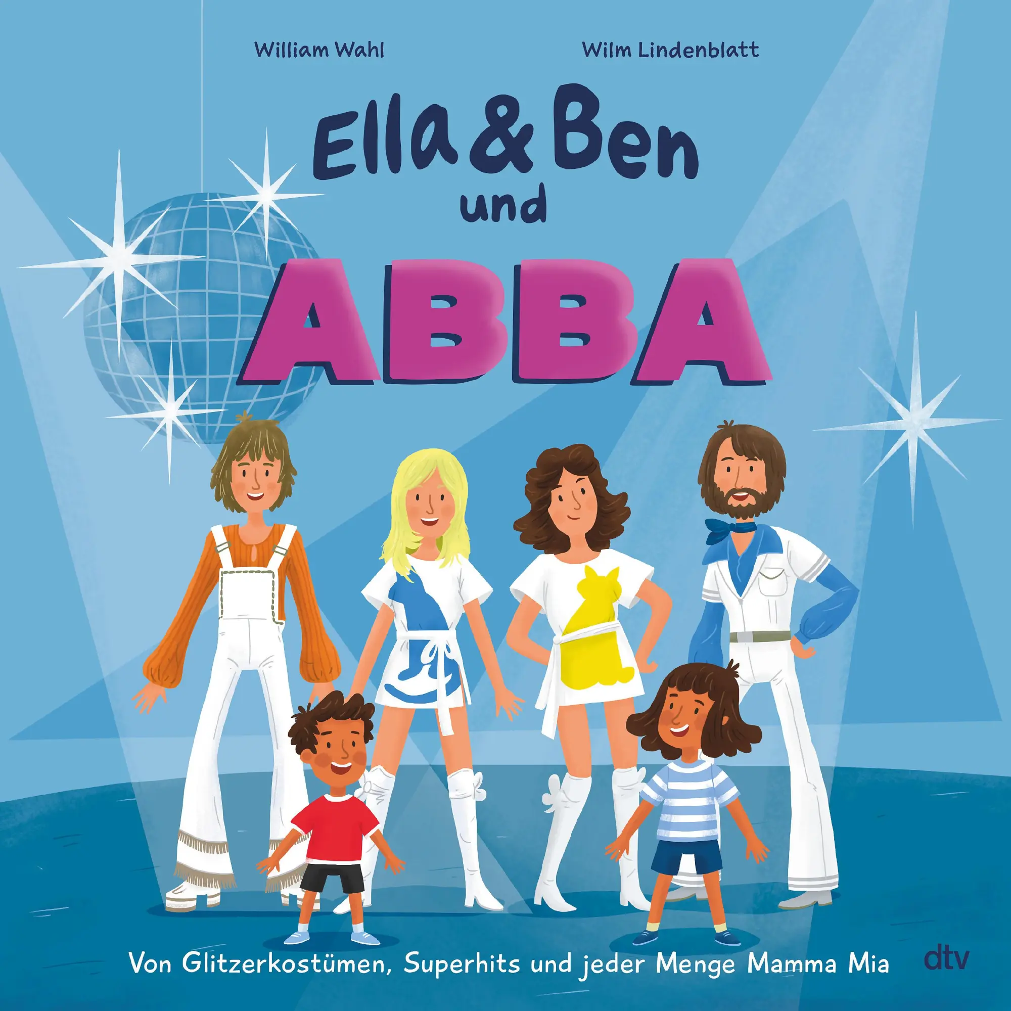 Cover: 9783423763851 | Ella &amp; Ben und ABBA - Von Glitzerkostümen, Superhits und jeder...