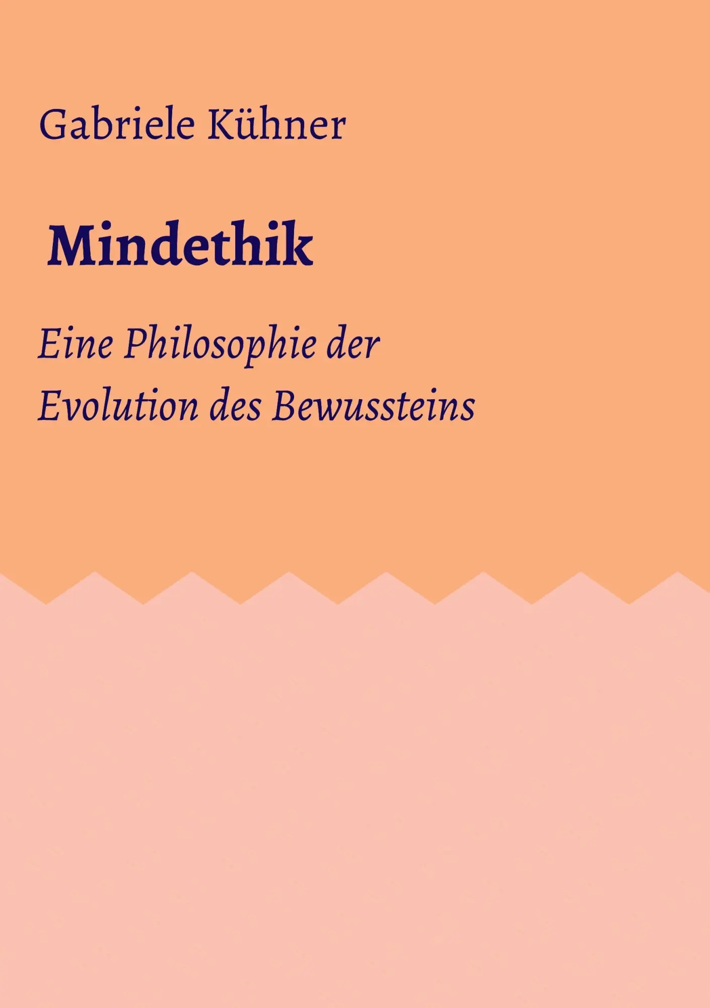 Cover: 9783734553851 | Mindethik | Eine Philosophie der Evolution des Bewusstseins | Kühner