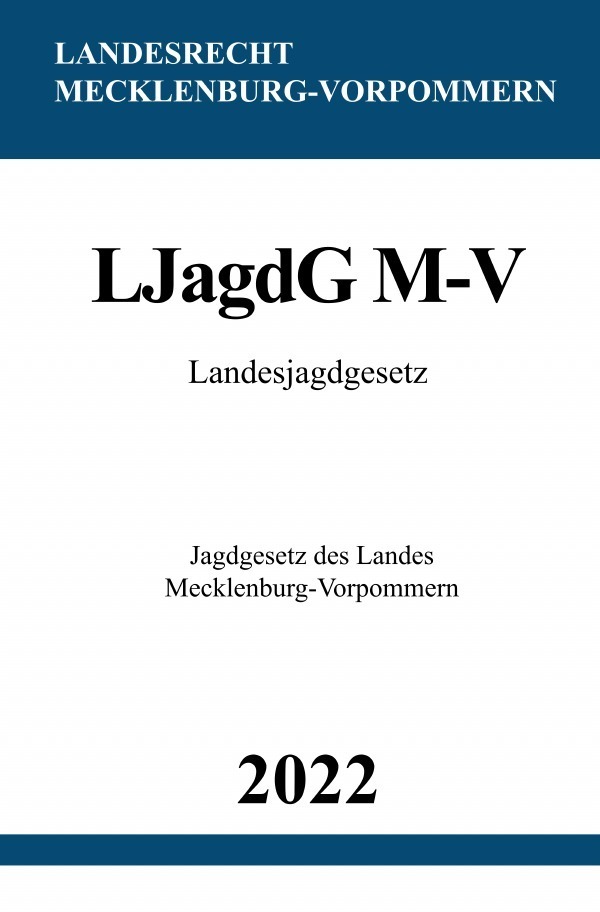 Cover: 9783754973851 | Landesjagdgesetz LJagdG M-V 2022 | Ronny Studier | Taschenbuch | 40 S.