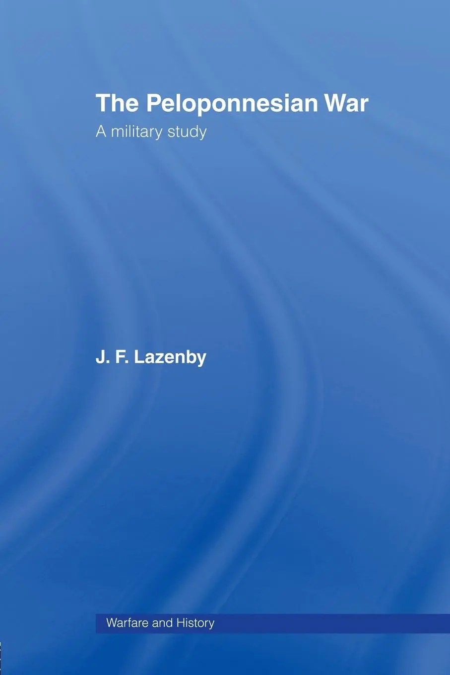 Cover: 9780415443951 | The Peloponnesian War | J F Lazenby (u. a.) | Taschenbuch | Englisch