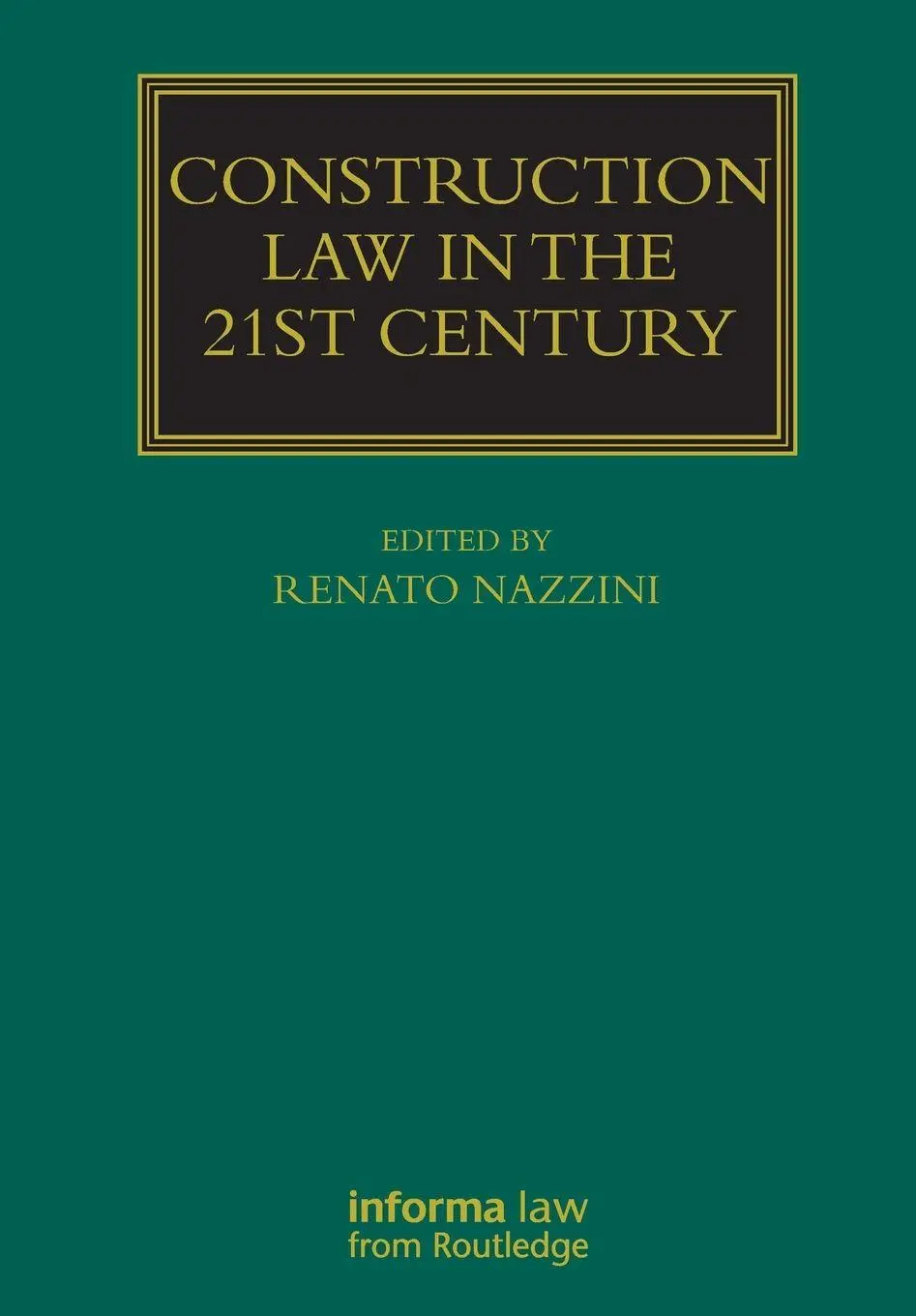 Cover: 9781032663951 | Construction Law in the 21st Century | Renato Nazzini | Taschenbuch