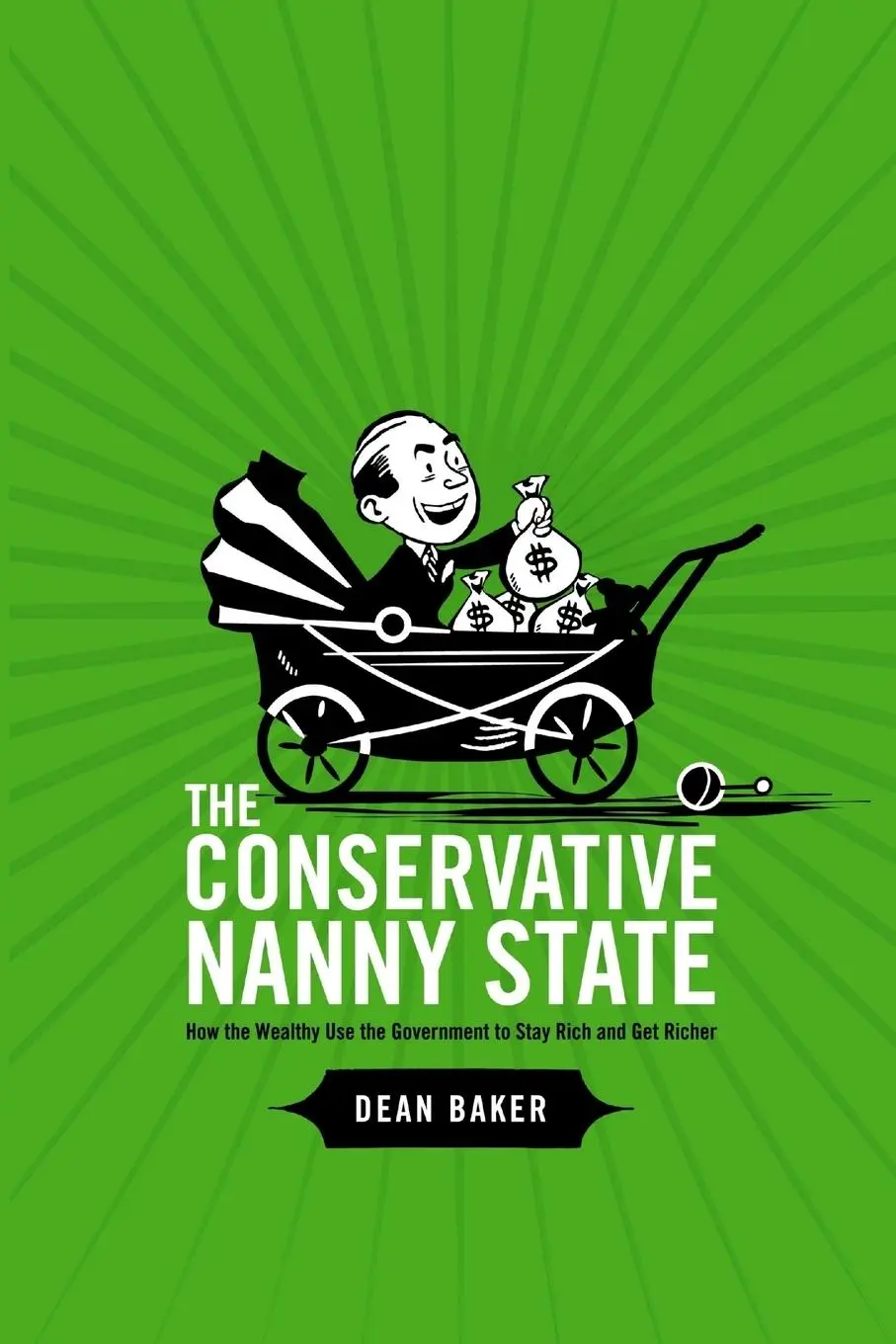 Cover: 9781411693951 | The Conservative Nanny State | Dean Baker | Taschenbuch | Paperback