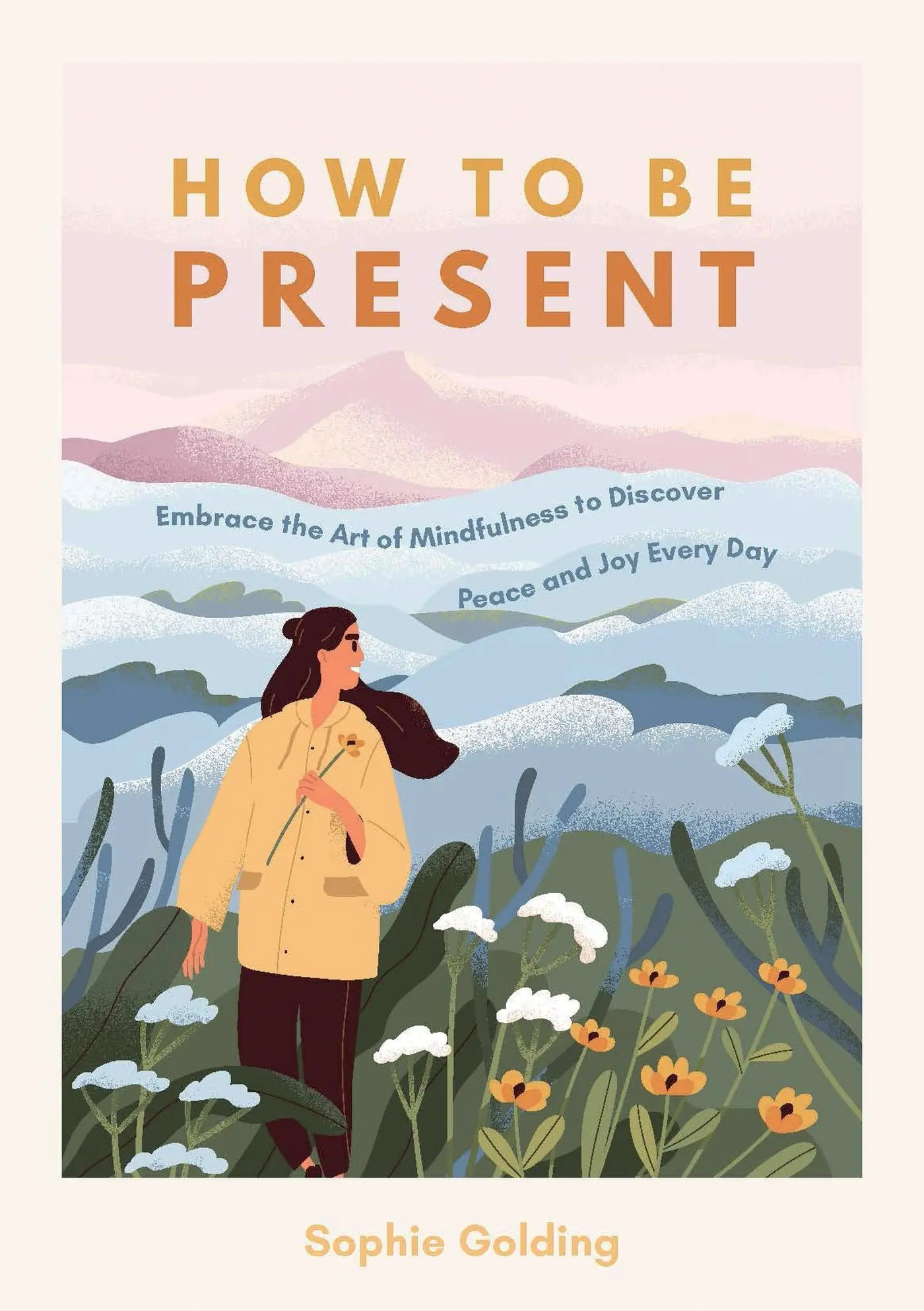 Cover: 9781800073951 | How to Be Present | Sophie Golding | Taschenbuch | Englisch | 2022