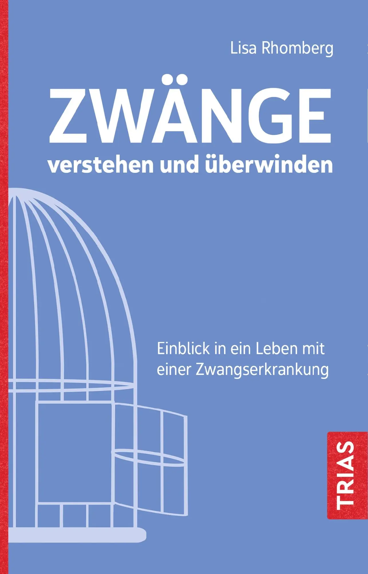 Cover: 9783432113951 | Zwänge verstehen und überwinden | Lisa Rhomberg | Taschenbuch | 248 S.