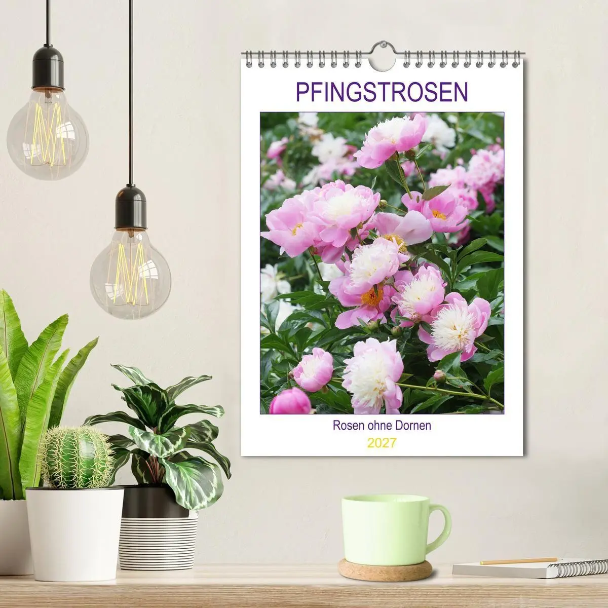 Bild: 9783569693951 | Pfingstrosen Rosen ohne Dornen (Wandkalender 2027 DIN A4 hoch),...