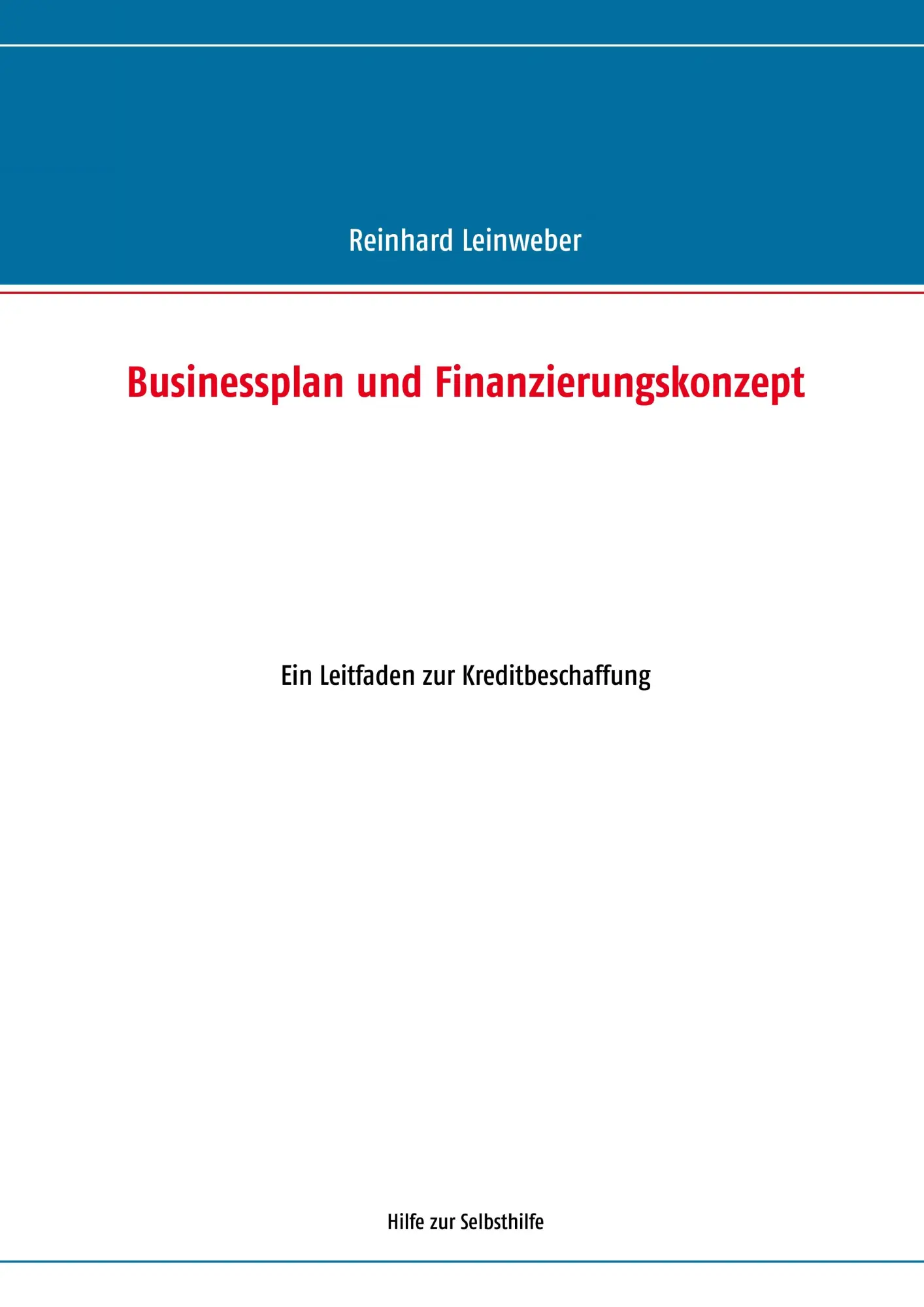 Cover: 9783844813951 | Businessplan und Finanzierungskonzept | Reinhard Leinweber | Buch
